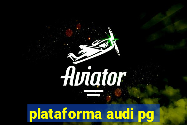 plataforma audi pg